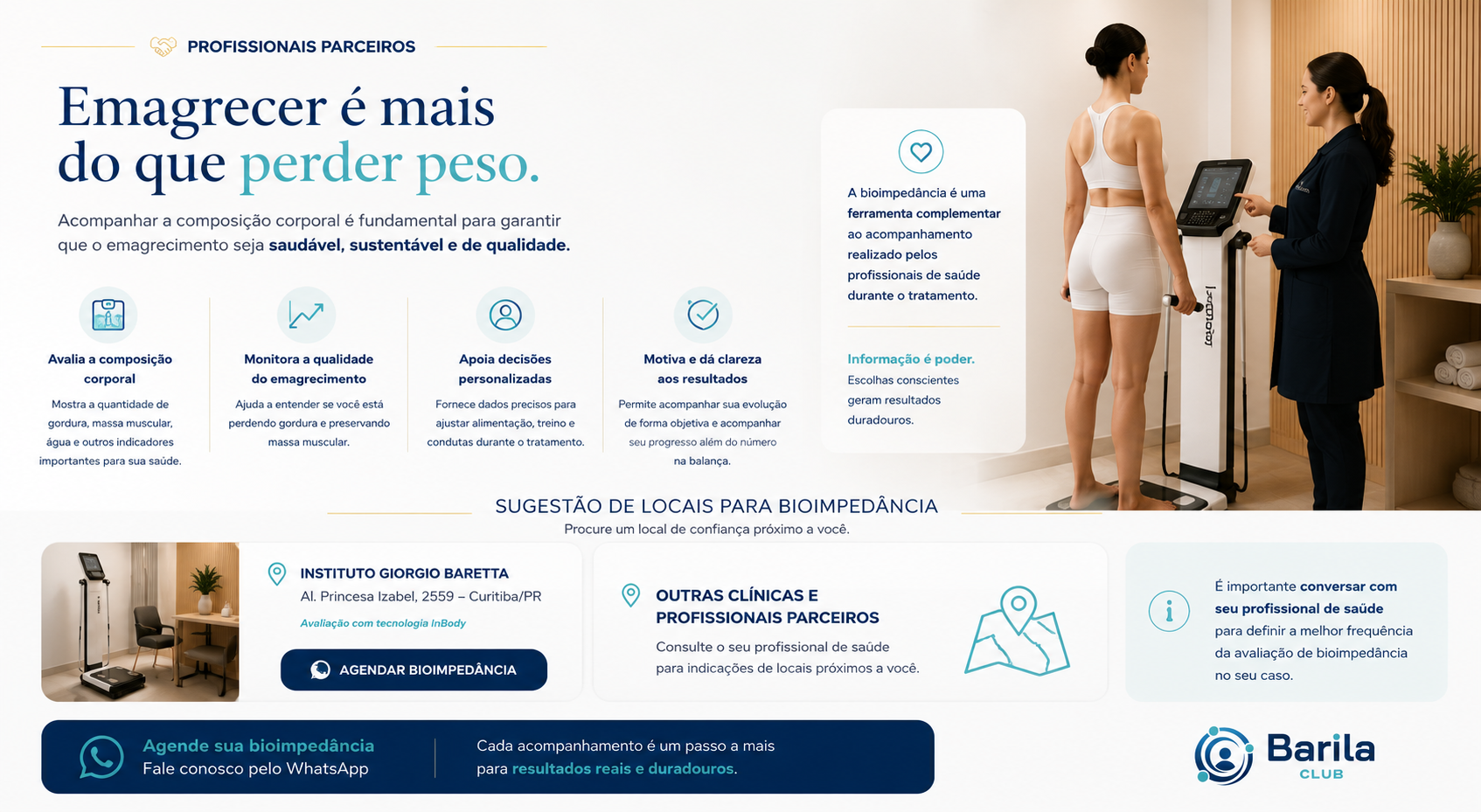 Emagrecer é mais do que perder peso: a bioimpedância avalia composição corporal, monitora a qualidade do emagrecimento e apoia decisões personalizadas. Sugestão de local: Instituto Giorgio Baretta, Al. Princesa Izabel, 2559 – Curitiba/PR, com tecnologia InBody.